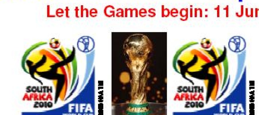 Let the Games begin: 11 June – 11 July 2010