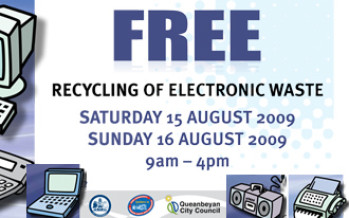 Free Recycling of Electronic Waste Saturday 15 August 2009 Sunday 16 August 2009 9am – 4pm