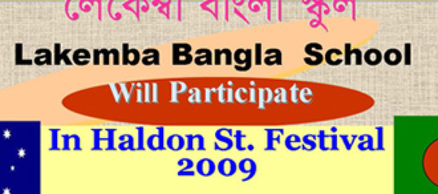 Lakemba Bangla School will participate in Haldon St. Festival 2009 on 15 August